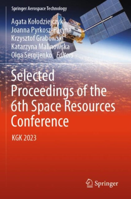 Book cover of: Selected Proceedings of the 6th Space Resources Conference