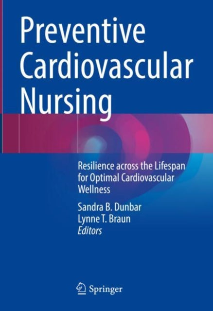 Book cover of: Preventive Cardiovascular Nursing. By: Sandra B. Dunbar