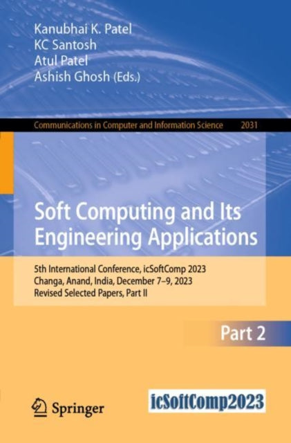 Book cover of: Soft Computing and Its Engineering Applications. By: Kanubhai K. Patel