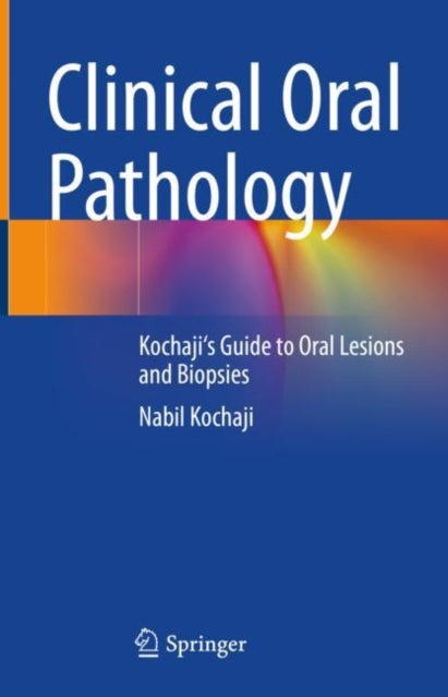 Book cover of: Clinical Oral Pathology. By: Nabil Kochaji