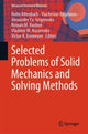 Book cover of: Selected Problems of Solid Mechanics and Solving Methods. By: Holm Altenbach