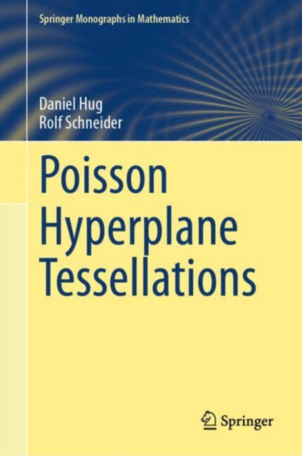 Book cover of: Poisson Hyperplane Tessellations. By: Daniel Hug