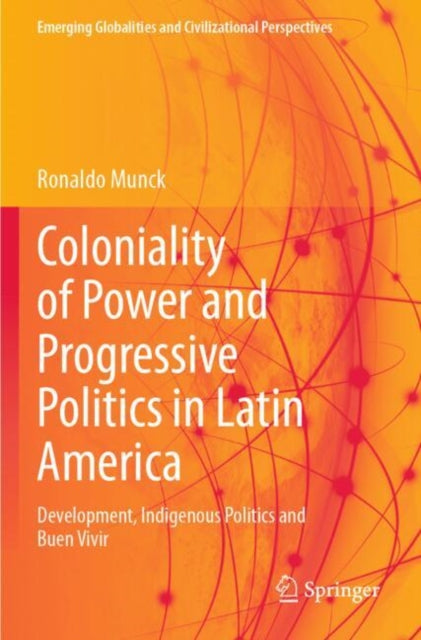 Book cover of: Coloniality of Power and Progressive Politics in Latin America