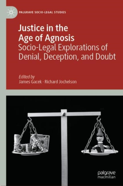 Book cover of: Justice in the Age of Agnosis. By: James Gacek