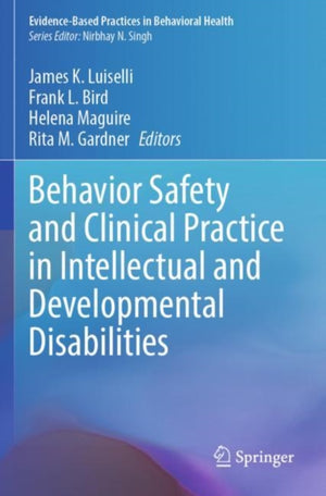 Behavior Safety and Clinical Practice in Intellectual and Developmental Disabilities