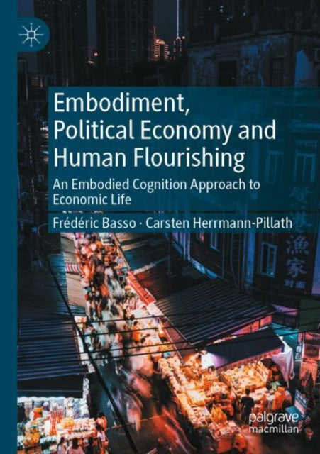 Book cover of: Embodiment, Political Economy and Human Flourishing