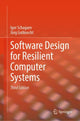 Book cover of: Software Design for Resilient Computer Systems. By: Igor Schagaev