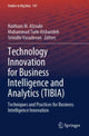 Book cover of: Technology Innovation for Business Intelligence and Analytics (TIBIA)