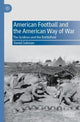 Book cover of: American Football and the American Way of War