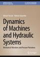 Book cover of: Dynamics of Machines and Hydraulic Systems. By: Michał Stosiak
