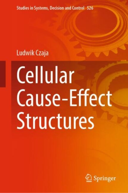 Book cover of: Cellular Cause-Effect Structures. By: Ludwik Czaja