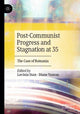 Book cover of: Post-Communist Progress and Stagnation at 35