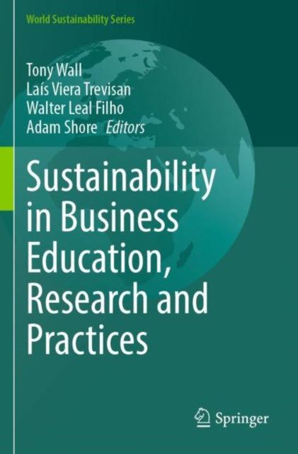 Book cover of: Sustainability in Business Education, Research and Practices