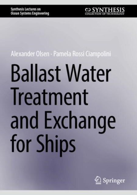 Book cover of: Ballast Water Treatment and Exchange for Ships. By: Alexander Olsen