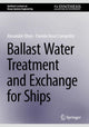 Book cover of: Ballast Water Treatment and Exchange for Ships