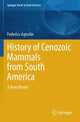 Book cover of: History of Cenozoic Mammals from South America
