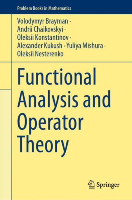 Book cover of: Functional Analysis and Operator Theory. By: Volodymyr Brayman
