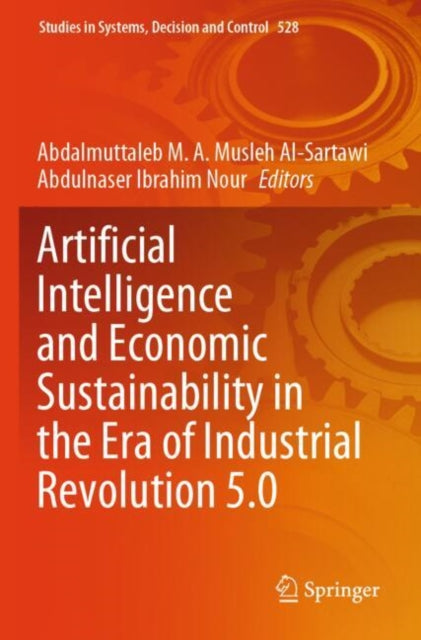 Book cover of: Artificial Intelligence and Economic Sustainability in the Era of Industrial Revolution 5.0