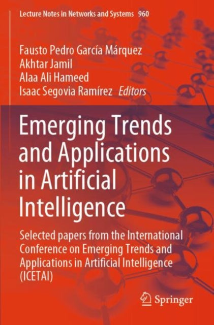 Book cover of: Emerging Trends and Applications in Artificial Intelligence