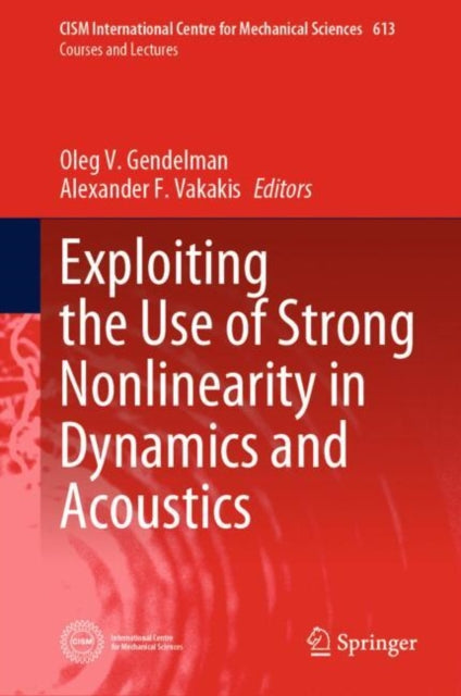 Book cover of: Exploiting the Use of Strong Nonlinearity in Dynamics and Acoustics