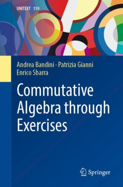 Book cover of: Commutative Algebra through Exercises. By: Andrea Bandini