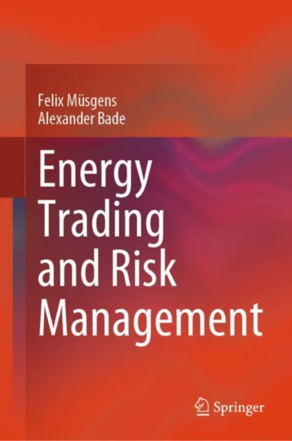 Book cover of: Energy Trading and Risk Management. By: Felix Muesgens