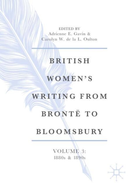 Book cover of: British Women’s Writing from Bronte to Bloomsbury, Volume 3