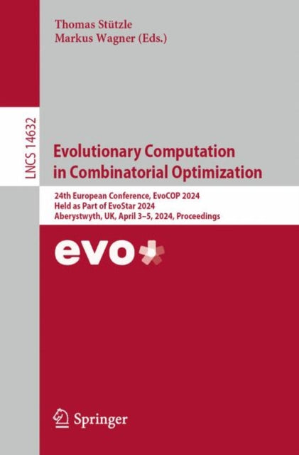 Book cover of: Evolutionary Computation in Combinatorial Optimization. By: Thomas Stützle