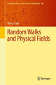 Book cover of: Random Walks and Physical Fields. By: Yves Le Jan
