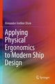 Book cover of: Applying Physical Ergonomics to Modern Ship Design