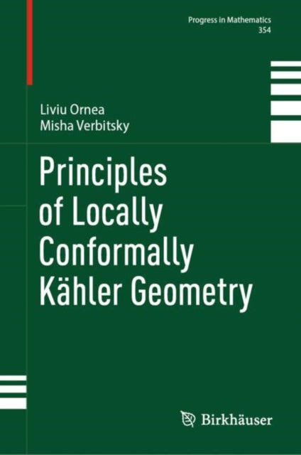 Book cover of: Principles of Locally Conformally Kahler Geometry. By: Liviu Ornea