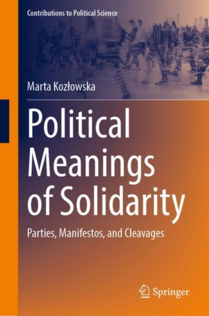 Book cover of: Political Meanings of Solidarity. By: Marta Kozłowska