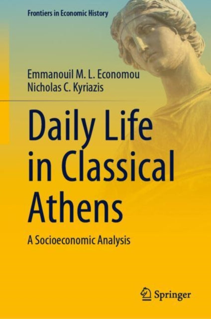 Book cover of: Daily Life in Classical Athens. By: Emmanouil M. L. Economou