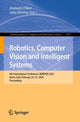 Book cover of: Robotics, Computer Vision and Intelligent Systems. By: Joaquim Filipe