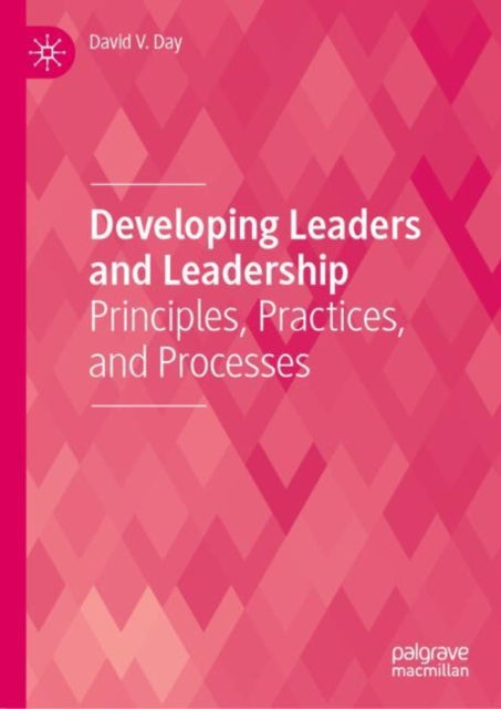 Book cover of: Developing Leaders and Leadership. By: David V. Day
