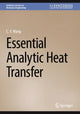 Book cover of: Essential Analytic Heat Transfer. By: C. Y. Wang