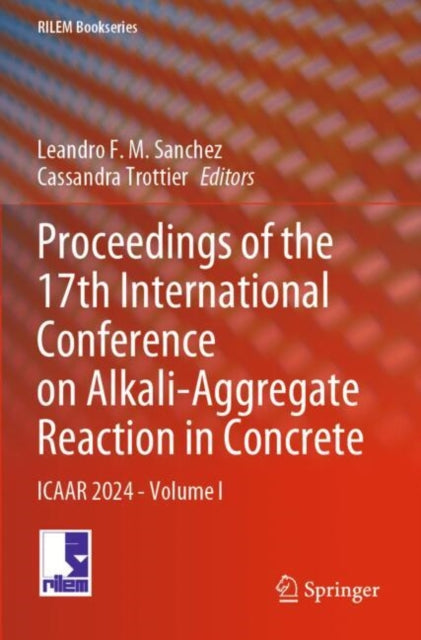 Book cover of: Proceedings of the 17th International Conference on Alkali-Aggregate Reaction in Concrete