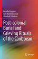 Book cover of: Post-colonial Burial and Grieving Rituals of the Caribbean