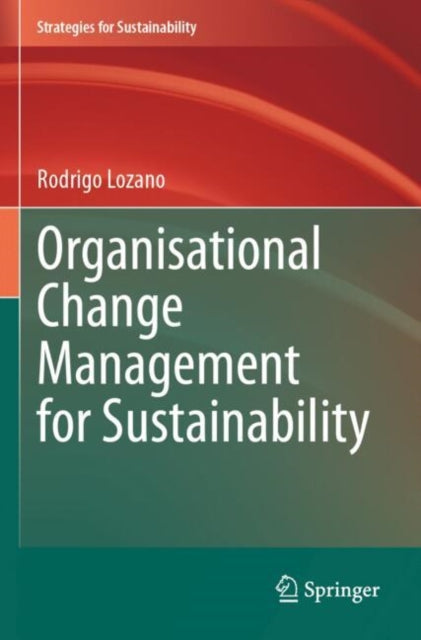 Book cover of: Organisational Change Management for Sustainability