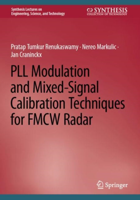 Book cover of: PLL Modulation and Mixed-Signal Calibration Techniques for FMCW Radar. By: Pratap Tumkur Renukaswamy