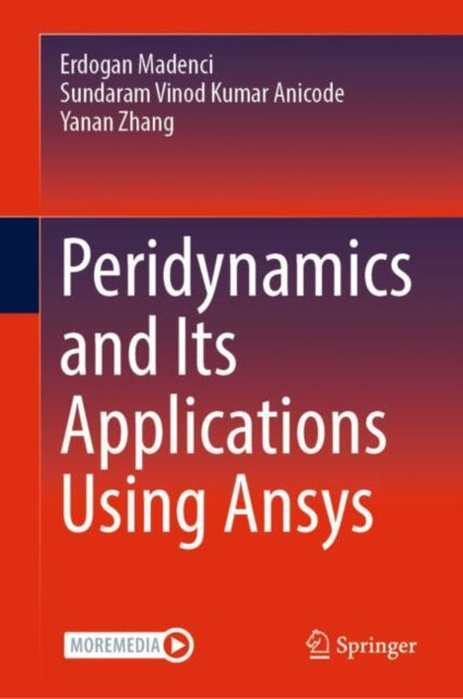Book cover of: Peridynamics and Its Applications Using Ansys. By: Erdogan Madenci