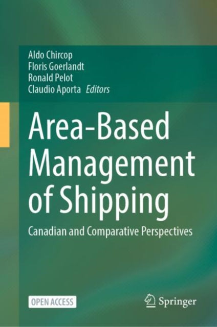 Book cover of: Area-Based Management of Shipping. By: Aldo Chircop