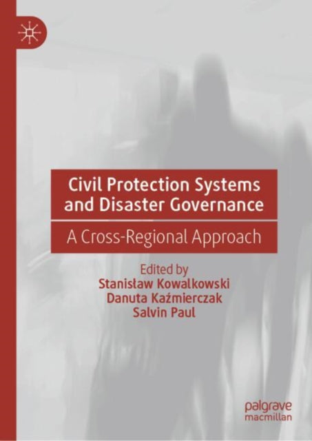 Book cover of: Civil Protection Systems and Disaster Governance. By: Stanisław Kowalkowski