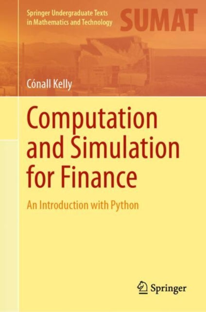 Book cover of: Computation and Simulation for Finance. By: Cónall Kelly