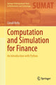 Book cover of: Computation and Simulation for Finance. By: Cónall Kelly