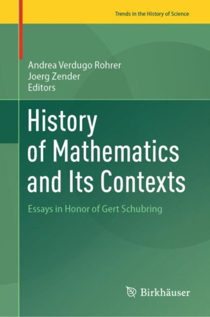Book cover of: History of Mathematics and Its Contexts. By: Andrea Verdugo Rohrer