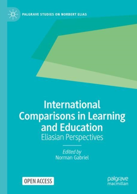 Book cover of: International Comparisons in Learning and Education. By: Norman Gabriel