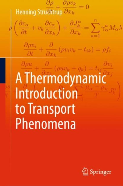 Book cover of: Thermodynamic Introduction to Transport Phenomena. By: Henning Struchtup