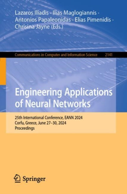 Book cover of: Engineering Applications of Neural Networks. By: Lazaros Iliadis