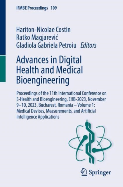 Book cover of: Advances in Digital Health and Medical Bioengineering. By: Hariton-Nicolae Costin